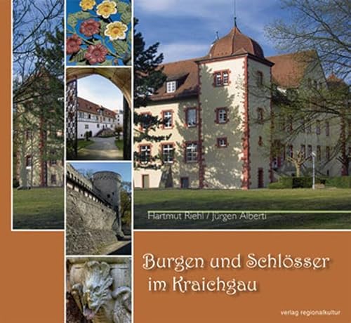 Burgen und Schlösser im Kraichgau von Regionalkultur Verlag